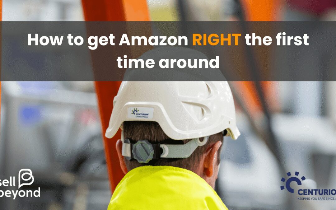 How to Get Amazon Right the First Time Around for Centurion